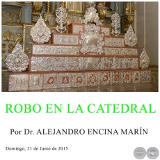 ROBO EN LA CATEDRAL - Por Dr. ALEJANDRO ENCINA MARÍN - Domingo, 21 de Junio de 2015